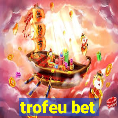 trofeu bet